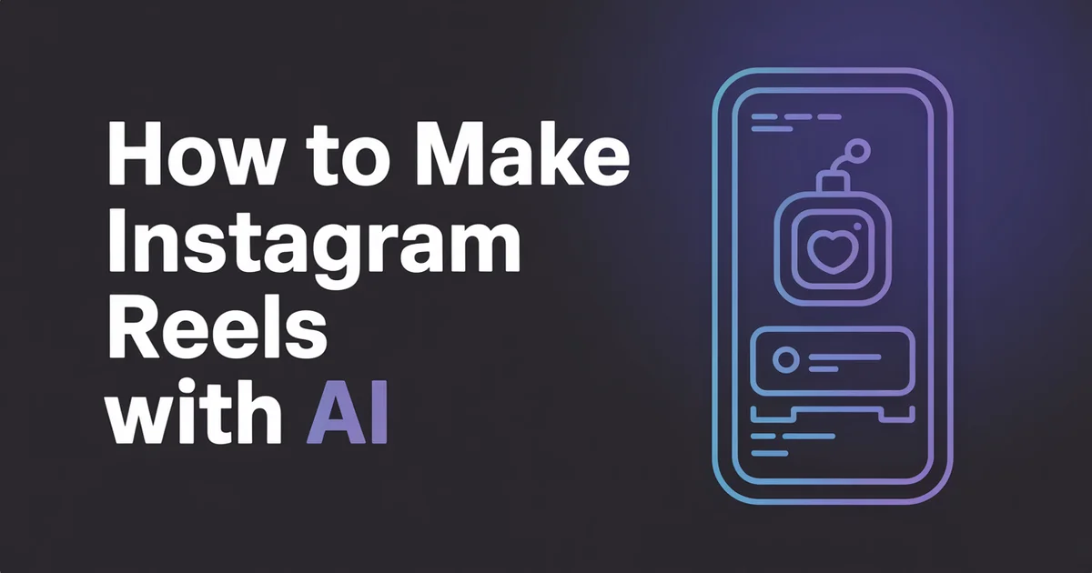 How to Make Instagram Reels with AI 2026, bold headline beside a vertical phone-screen icon on a dark indigo gradient